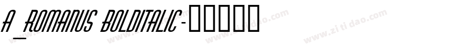 a_Romanus BoldItalic字体转换